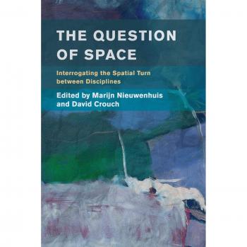 La Cuestión del Espacio: Interrogando el Giro Espacial entre Disciplinas (Lugar, Memoria, Afecto)