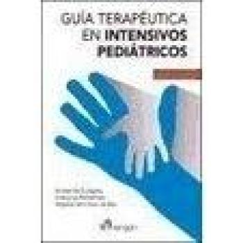 Guía Terapéutica en Intensivos Pediátricos. 6ª edición