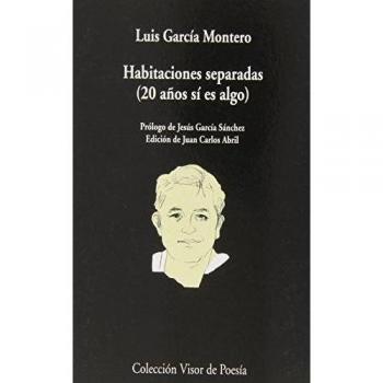 Habitaciones separadas: 20 años sí es algo: 870 - Luis García Montero