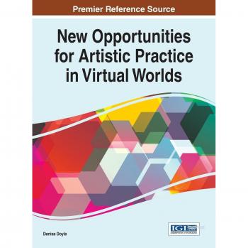 Nuevas Oportunidades para la Práctica Artística en Mundos Virtuales (Avances en Redes Sociales y Comunidades Online) - Tapa Dura