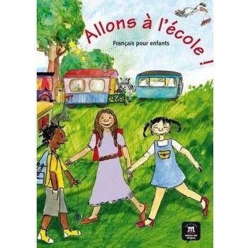 ALLONS Ã LÂ´ÃCOLE ! LIBRO DEL ALUMNO.