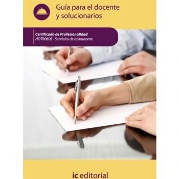 Servicios de restaurante. HOTR0608 - Guía para el docente y solucionarios