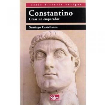Constantino: Crear un emperador