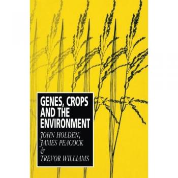 Genes, Cultivos y el Medio Ambiente - Holden, John: Genes, Cultivos y el Medio Ambiente (Edición en Rústica, Cambridge)