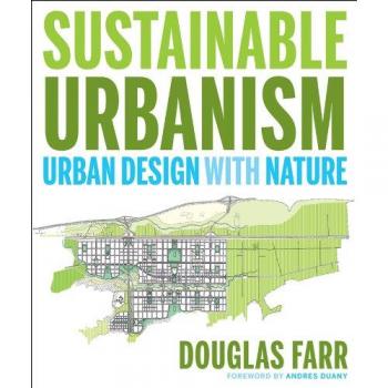 Sustainable Urbanism: Urban Design With Nature