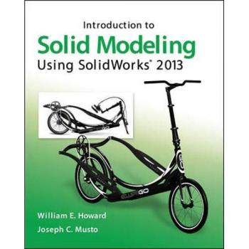 Introduction to Solid Modeling Using SolidWorks® 2013