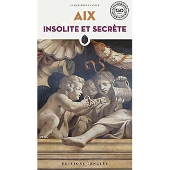 Aix Insolito y Secreto - Guía de Experiencias Únicas en Aix-en-Provence