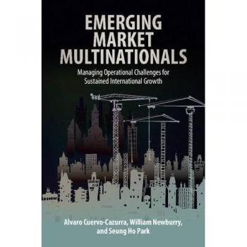 Emerging Market Multinationals: Strategies for Global Success and Operational Excellence