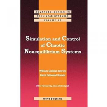 Simulation and Control of Chaotic Nonequilibrium Systems: With a Foreword by Julien Clinton Sprott: 27