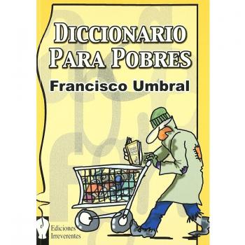 Diccionario para pobres - Francisco Umbral