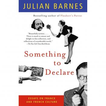 Something to Declare: Essays on France and French Culture