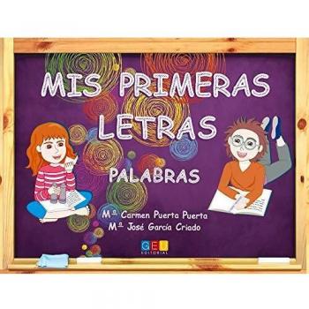 Mis primeras letras. Palabras / Editorial GEU / Educación Infantil / Para aprender palabras, vocabulario y sílabas / Con actividades sencillas