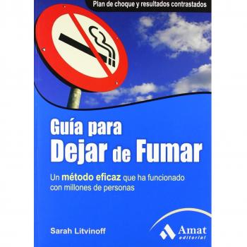 Guía para dejar de fumar: Un método eficaz que ha funcionado con millones de personas
