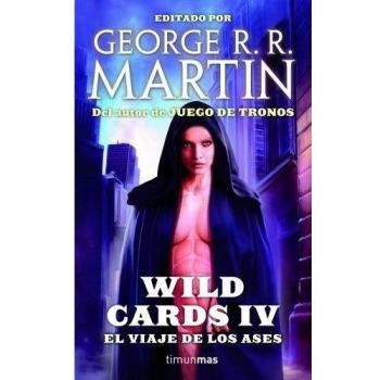 Wild Cards IV. El viaje de los Ases