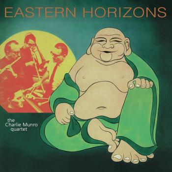 Charlie Munro Quartet - Eastern Horizons (Jazz Album)