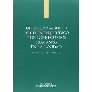 Un nuevo modelo de régimen jurídico y de los recursos humanos en la sanidad