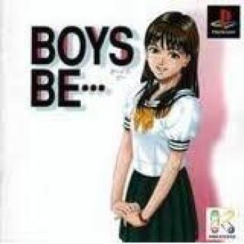 Boys Be...