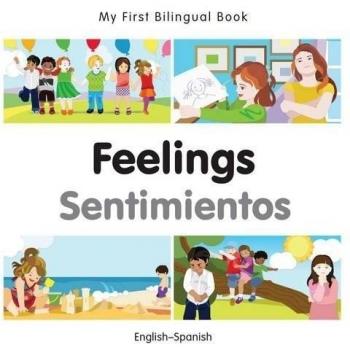 My First Bilingual Book - Feelings - Spanish-english