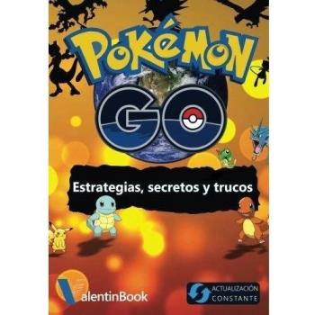 Pokémon GO: Estrategias, secretos y trucos