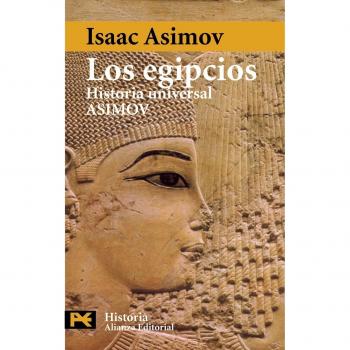 Los egipcios: Historia Universal Asimov, 3