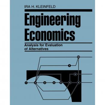 Engineering Economics: Analysis for Alternative Evaluations (Paperback)