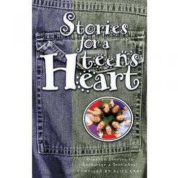 Stories for a Teen's Heart: Over 100 Stories to Encourage a Teen's Soul
