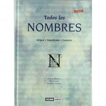 Todos los nombres: El nombre: nuestra principal seña de identidad