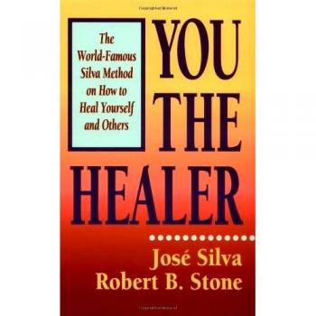 You the Healer: The World-Famous Silva Method on How to Heal Yourself