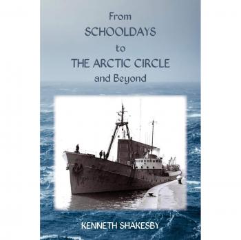 Desde la Escuela hasta el Círculo Polar Ártico y Más Allá - Libro de Kenneth Shakesby