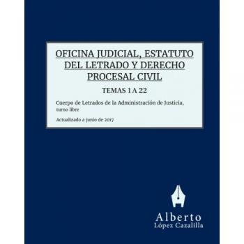 Oficina judicial, Estatuto LAJ y Derecho Procesal Civil - Temas 1 a 22: Acceso al Cuerpo de Letrados de la Administración de Justicia, turno libre                    Tapa blanda                                                                             