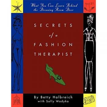 SECRETS OF A FASHION THERAPIST: What You Can Learn Behind the Dressing Room Door