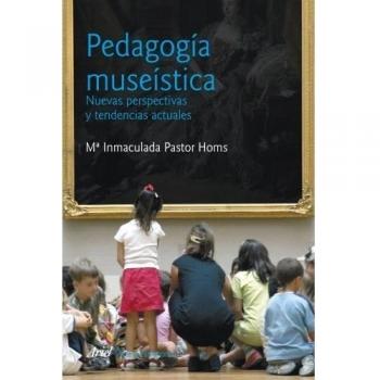 Pedagogía museística: Nuevas perspectivas y tendencias actuales