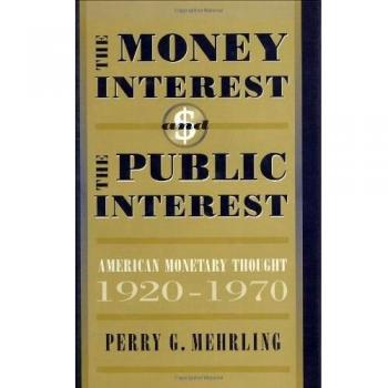 The Money Interest and the Public Interest: American Monetary Thought, 1920-70