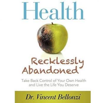 Health Recklessly Abandoned: Empowering Self-Care Guide by Vincent Bellonzi