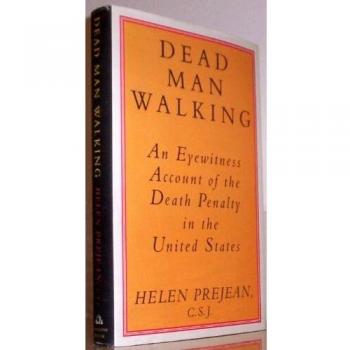 Dead Man Walking: An Eyewitness Account of the Death Penalty in the United States