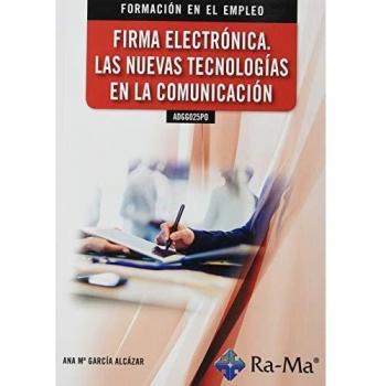 ADGG025PO Firma Electrónica. Las nuevas tecnologías en la comunicación