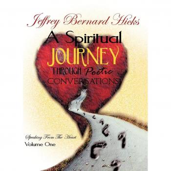 Viaje Espiritual a Través de Conversaciones Poéticas: Hablando desde el Corazón (Tapa Dura)