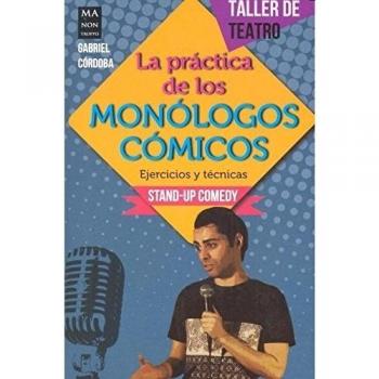 Práctica de los monólogos cómicos, La - Gabriel Cordoba
