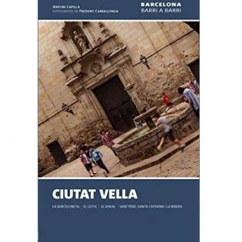 Ciutat Vella: La Barceloneta ? El Gòtic ? El Raval ? Sant Pere, Santa Caterina i la Ribera: 10