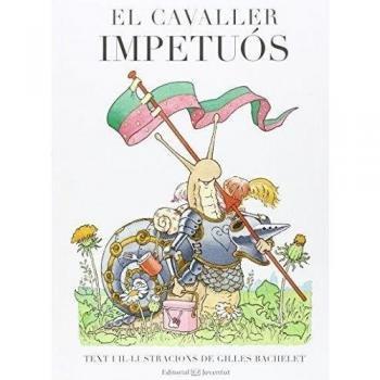 El cavaller impetuós - Gilles Bachelet