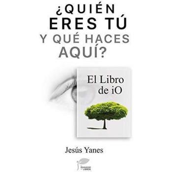 Quién eres tú y qué haces aquí-El Libro de iO