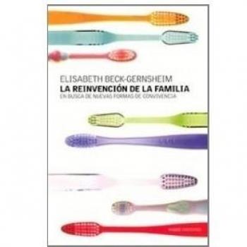 La reinvención de la familia: En busca de nuevas formas de convivencia