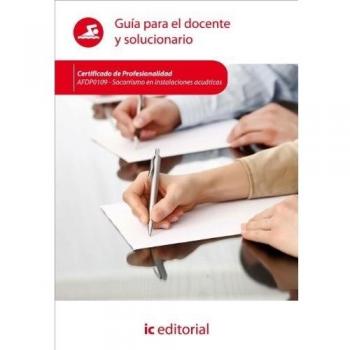 Socorrismo en instalaciones acuáticas. AFDP0109 - Guía para el docente y solucionarios