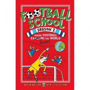 Escuela de Fútbol Temporada 2: Donde el Fútbol Explica el Mundo