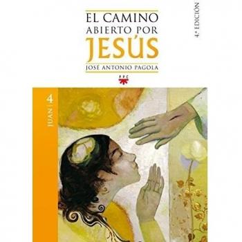 El Camino Abierto Por Jesús. Juan - 2ª Edición