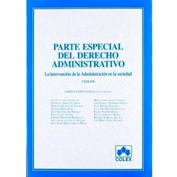 PARTE ESPECIAL DE DCHO. ADMVO. 2ª ED: LA INTERVENCION DE LA  ADMON. EN LA SOCIEDAD