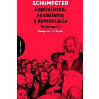Capitalismo, Socialismo y Democracia, Volume 1