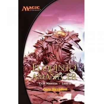 Ciclo Mirrodin nº 02/03 El quinto amanecer