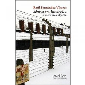 Séneca en Auschwitz: La escritura culpable