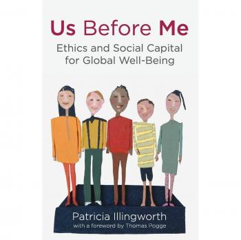 Us Before Me: Ethics and Social Capital for Global Well-Being